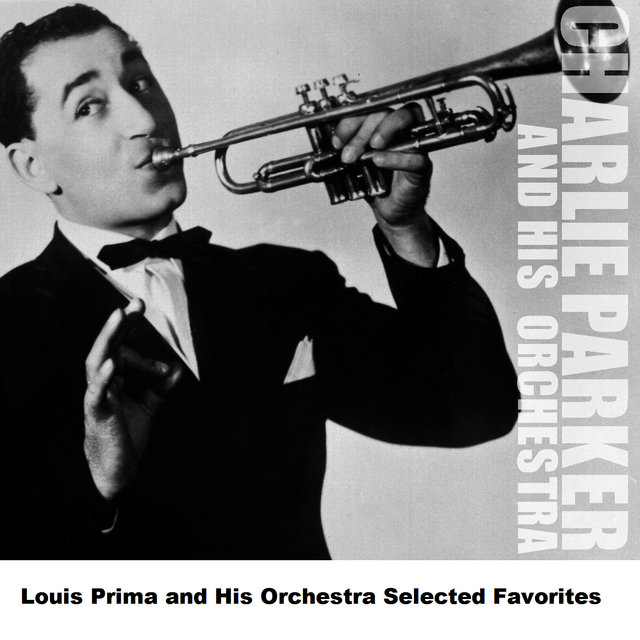 Louis Prima and His Orchestra Selected Favorites