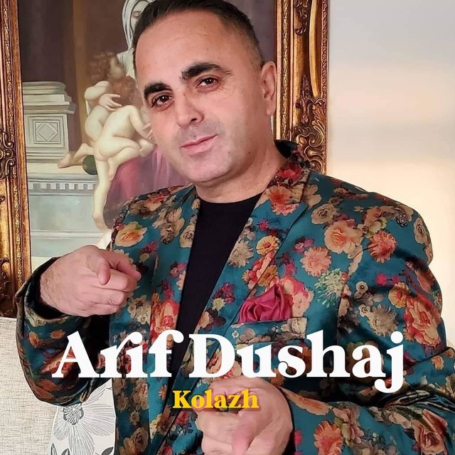 Arif Dushaj -Kolazh