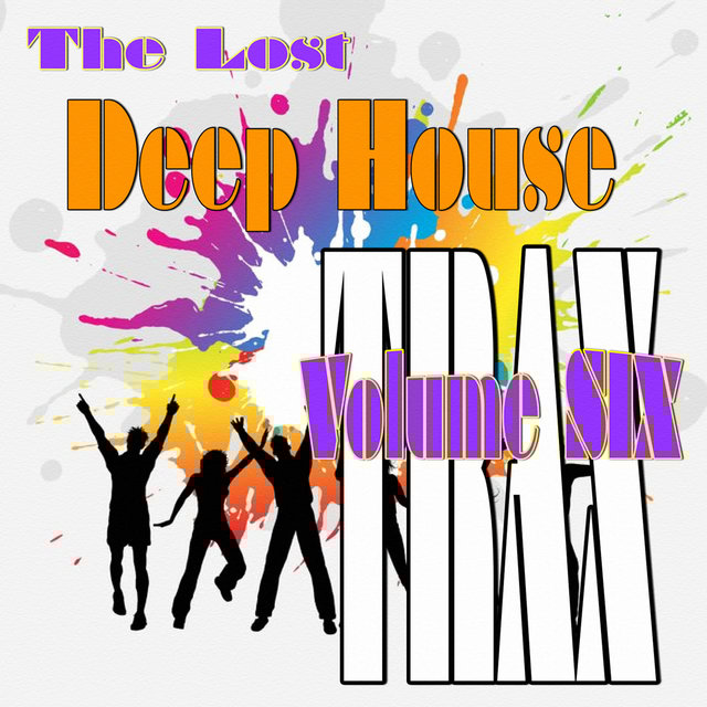 The Lost Deep House Trax, Vol. Six