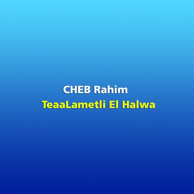 TeaaLametli El Halwa