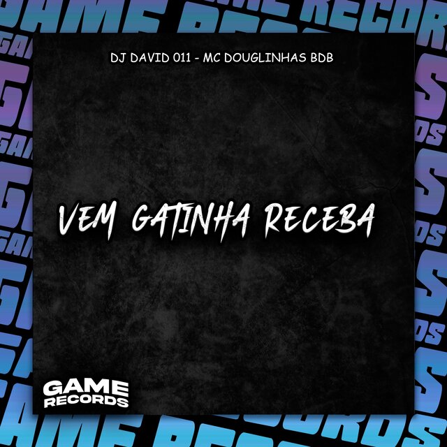 Vem Gatinha Receba