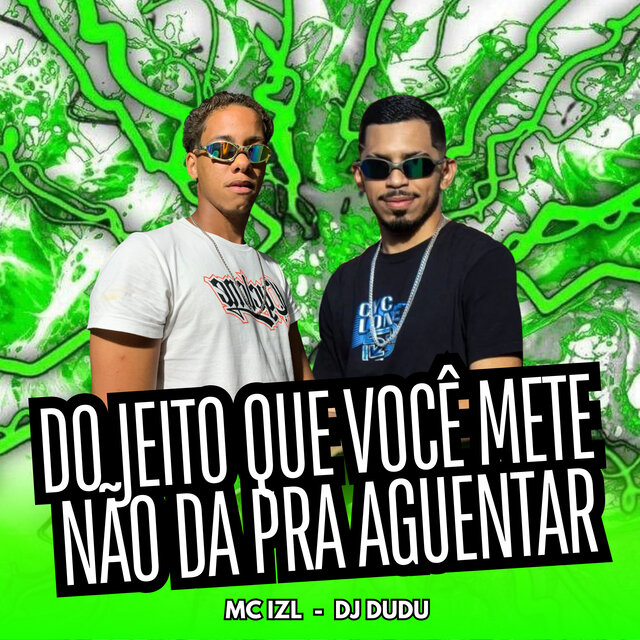 Do Jeito Que Você Mete Não da pra Aguentar
