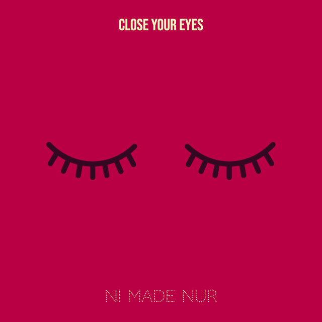 Close Your Eyes
