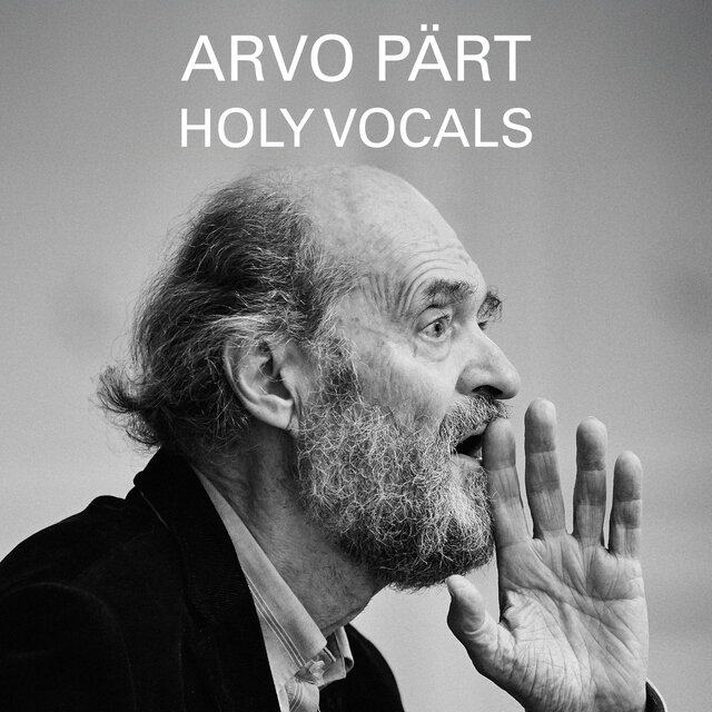 Arvo Pärt - Holy Vocals