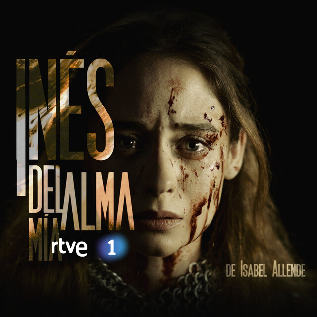 INÉS DEL ALMA MÍA (Música Original de la Serie de RTVE)