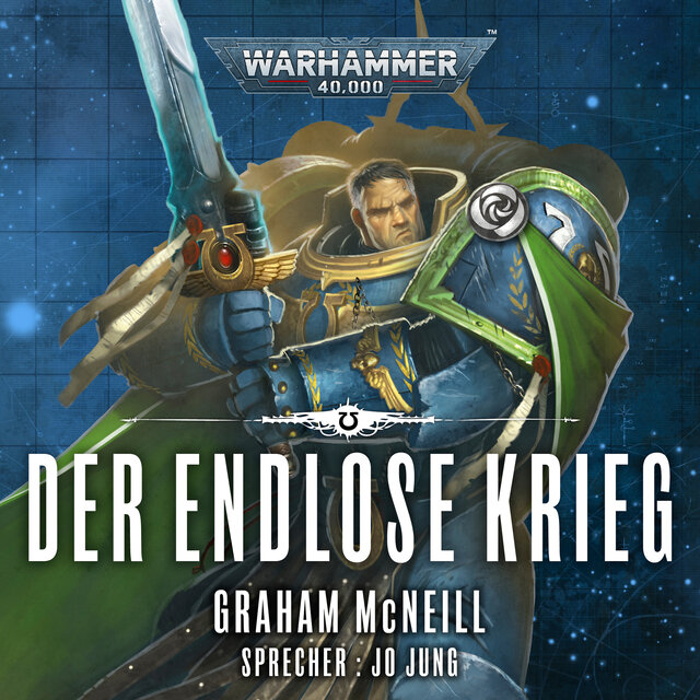 Der endlose Krieg - Warhammer 40.000: Die Chroniken des Uriel Ventris 6 (Ungekürzt)