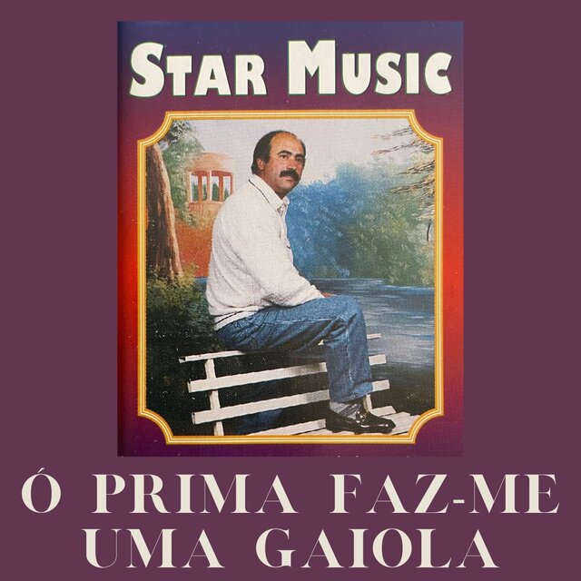 Ó Prima Faz-me Uma Gaiola