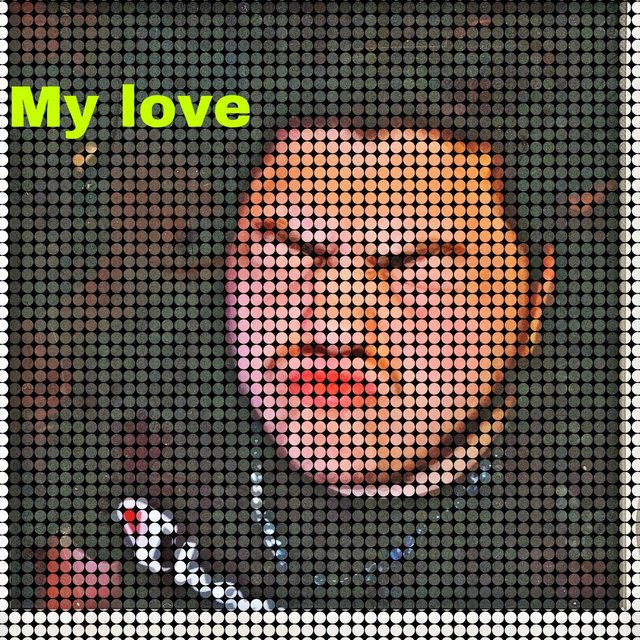 My love