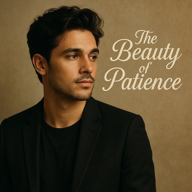 The Beauty of Patience