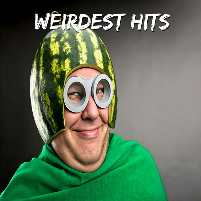 Weirdest Hits