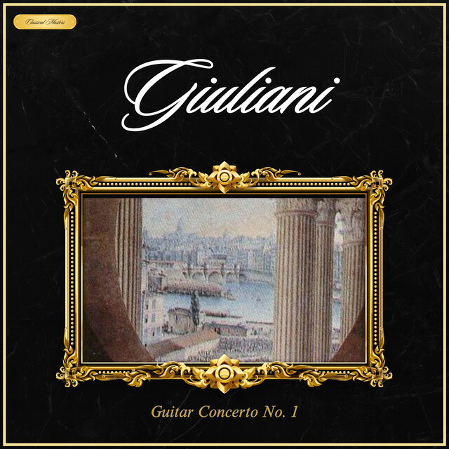 Giuliani: Guitar Concerto No. 1