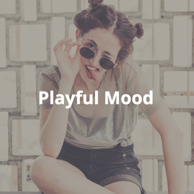 Playful Mood: Fun, Uplifting, Positive, Joyful Background Music