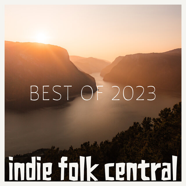 Best Indie Folk of 2023, Vol. 2 (Indie Folk Central)
