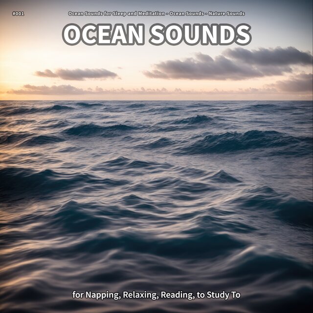 #001 Ocean Sounds for Napping, Relaxing, Reading, to Study To