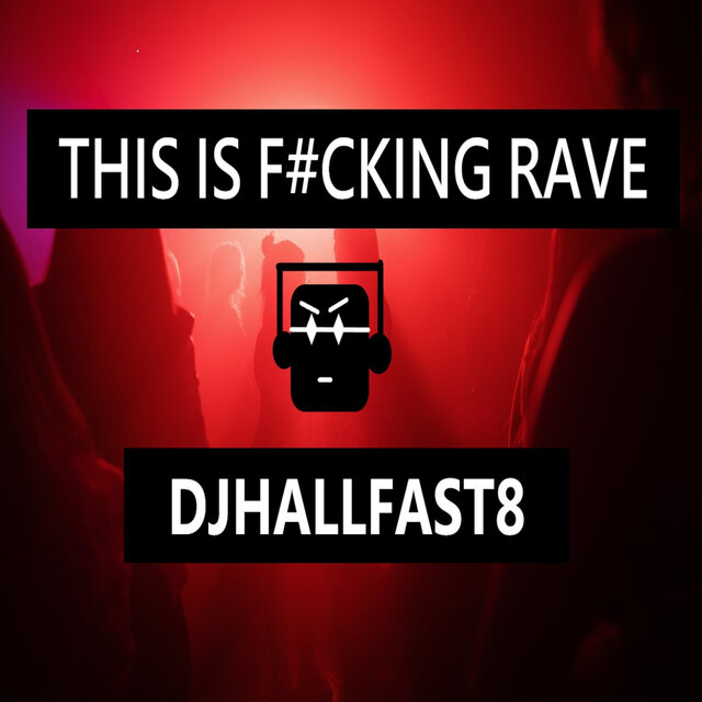 This Is Fucking Rave