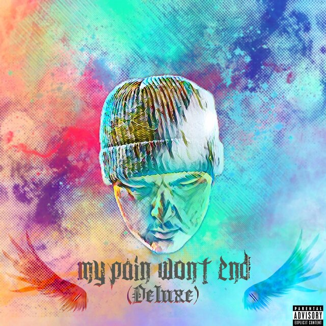 My Pain Wont End (Deluxe)