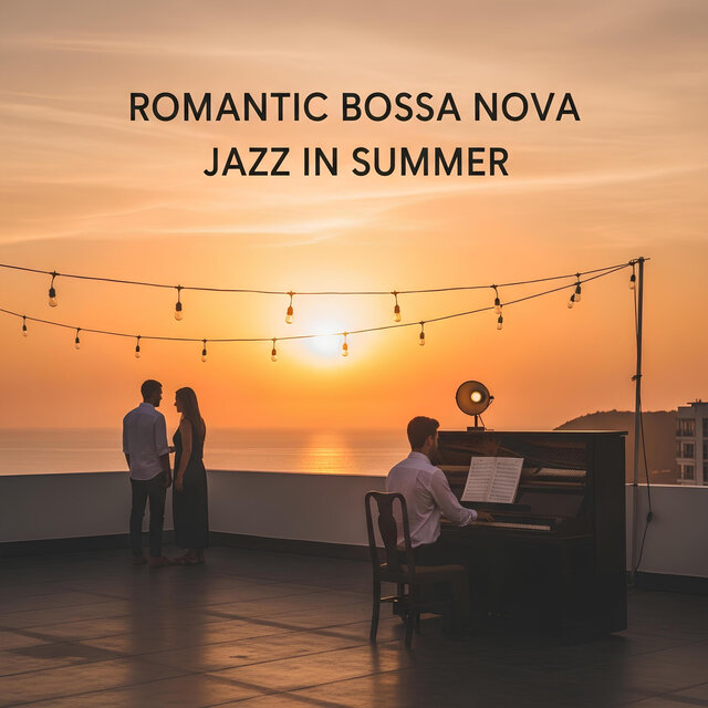 Romantic Bossa Nova Jazz in Summer