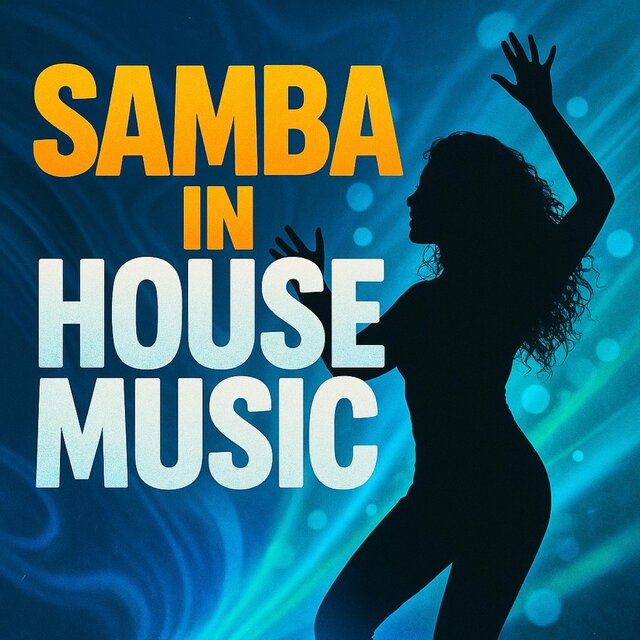 SAMBA IN HOUSE MUSIC