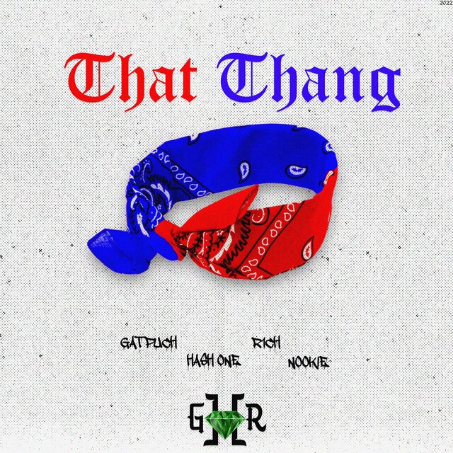 That Thang (feat. Hash One, R1ch & Nookie)