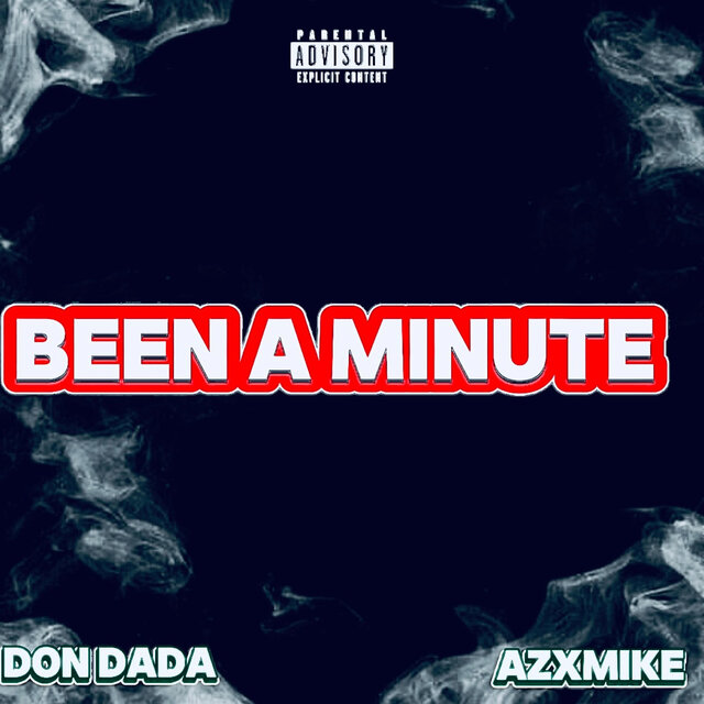 Been A Minute (feat. DON DADA)