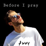 Before I Pray