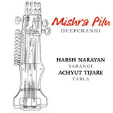 Raag Mishra Pilu (Deepchandi)