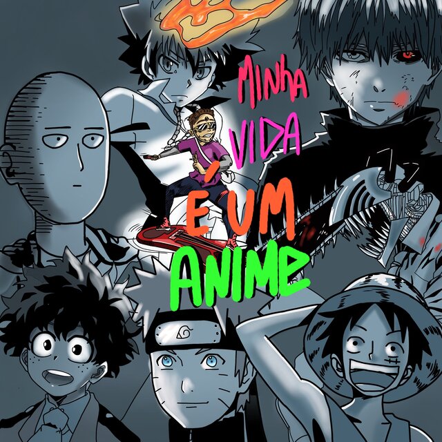 Minha Vida É um Anime