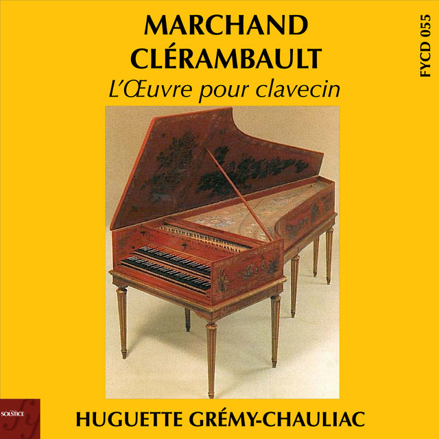 Marchand, Clérambault: Complete Works for Harpsichord