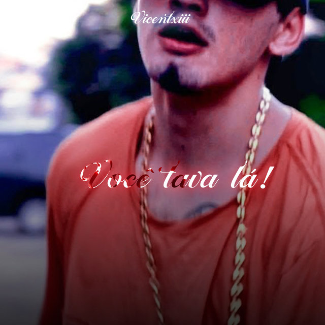 Você Tava Lá