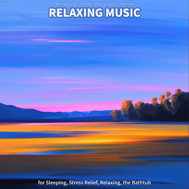 #01 Relaxing Music for Sleeping, Stress Relief, Relaxing, the Bathtub