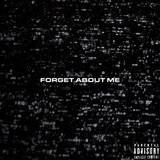 Forget About Me
