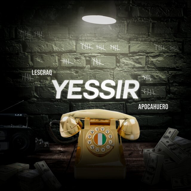 Yessir (feat. Apocahuero)