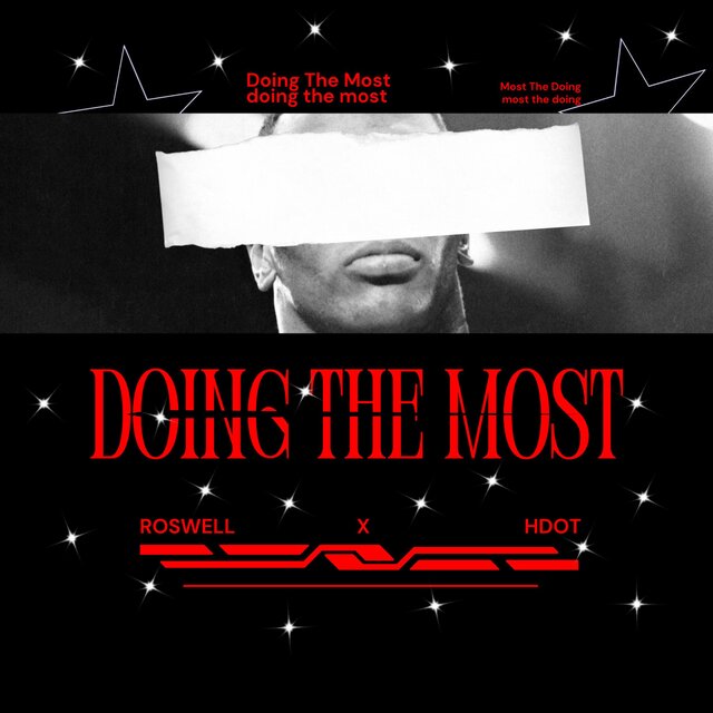 Doing The Most (feat. Hdot)