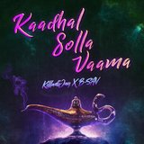 Kaadhal Solla Vaama (feat. Killadi Jay)