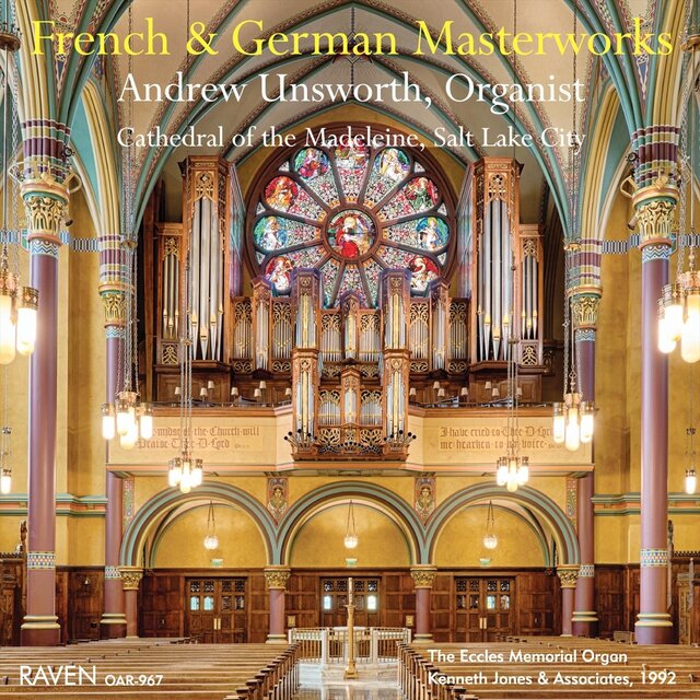 French & German Masterworks: Kenneth Jones Organ, The Cathedral of the Madeleine, Salt Lake City