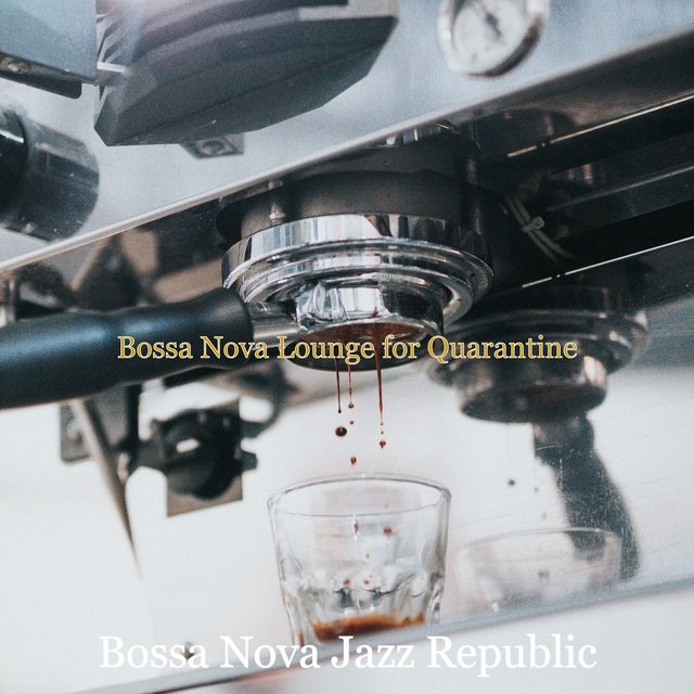 Bossa Nova Lounge for Quarantine