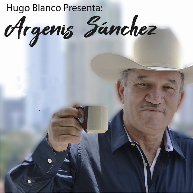 Hugo Blanco Presenta: Argenis Sánchez