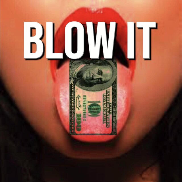 Blow It
