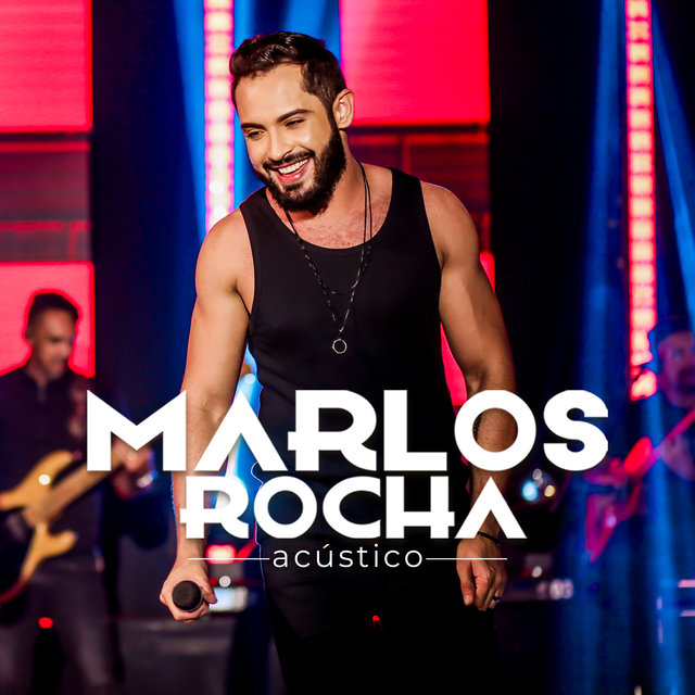 Marlos Rocha - Acústico (Ao Vivo)