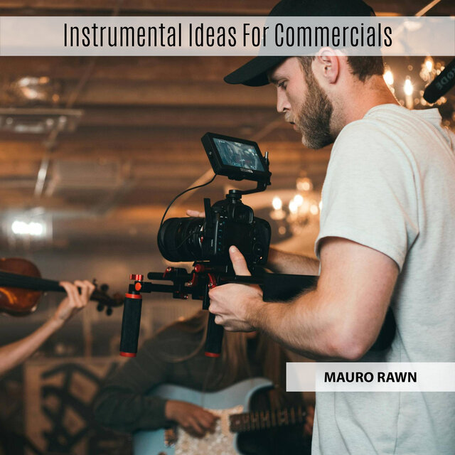 Instrumental Ideas for Commercials