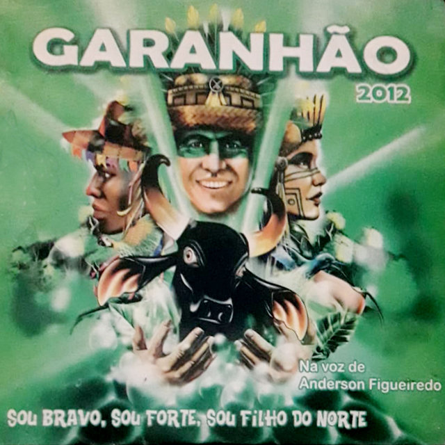 Garanhão - Sou Bravo, Sou Forte, Sou Filho do Norte