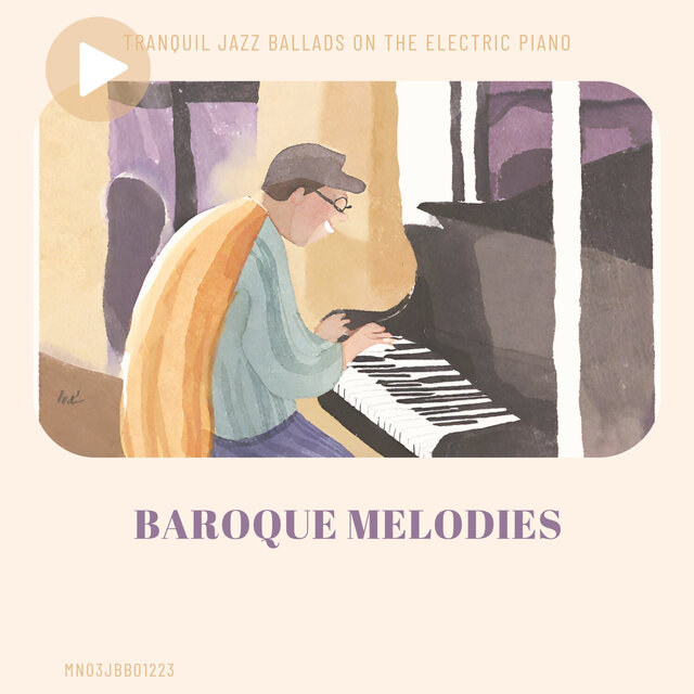 Baroque Melodies: Tranquil Jazz Ballads on the Electric Piano