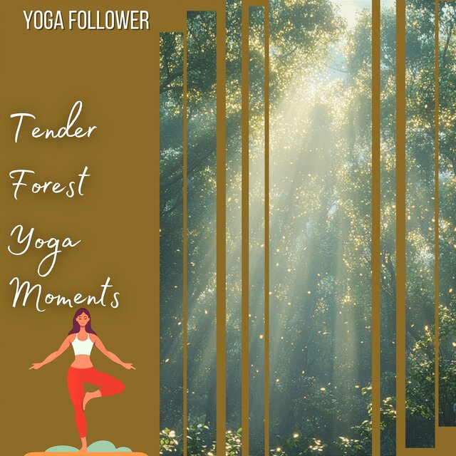 Tender Forest Yoga Moments