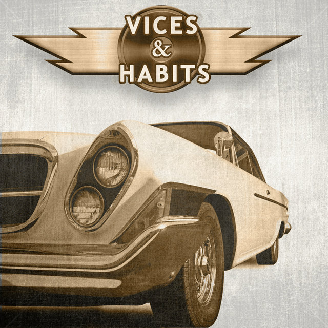 Vices and Habits