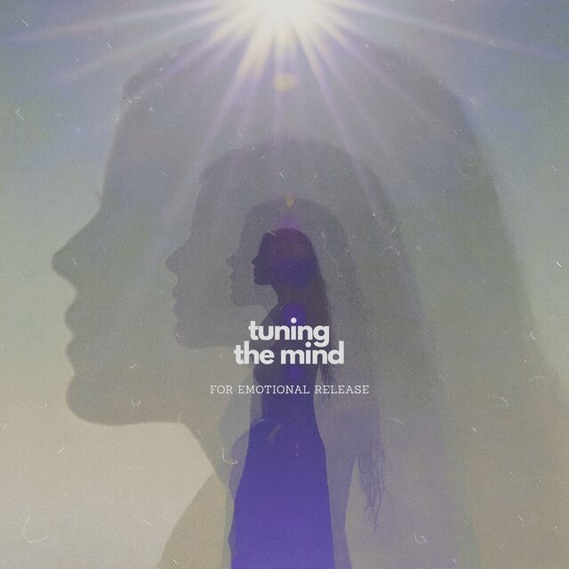 Tuning the Mind for Emotional Release