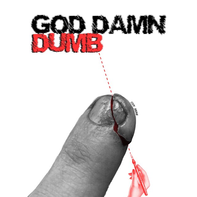 God Damn Dumb