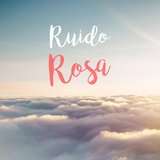 Ruido Rosa Bebés