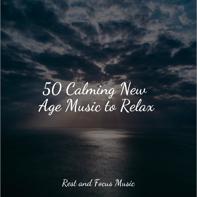 50 Calming New Age Music to Relax