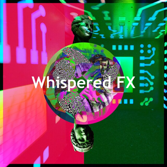Whispered FX