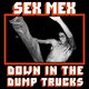 Cover art for album Down in the Dump Trucks by Sex Mex